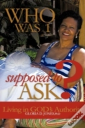 Who Was I Supposed To Ask?
