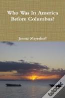 Who Was In America Before Columbus?