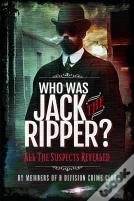 Who Was Jack The Ripper?