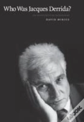 Who Was Jacques Derrida?
