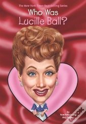 Who Was Lucille Ball?
