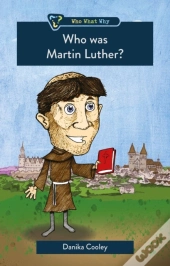 Who Was Martin Luther?