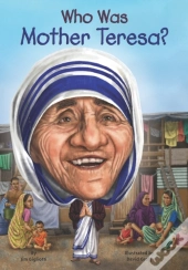 Who Was Mother Teresa?