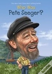 Who Was Pete Seeger?