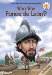 Who Was Ponce De Leon?