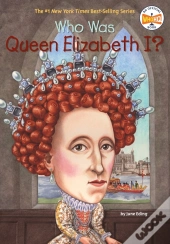 Who Was Queen Elizabeth I?