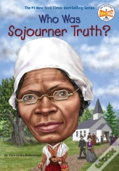 Who Was Sojourner Truth?