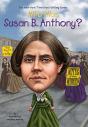 Who Was Susan B. Anthony? - Preview