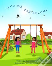 Who We Can Become
