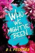 Who We Might'Ve Been
