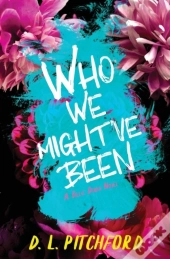 Who We Might'Ve Been