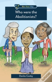 Who Were The Abolitionists?