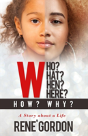 Who? What? When? Where? How? Why? - Preview