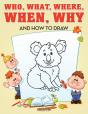 Who, What, Where, When, Why And How To Draw - Preview