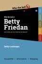 Who Who The Hell Is Betty Friedan? - Preview
