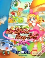 Who Will Feed Stacey First? Story 1