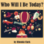 Who Will I Be Today? - Preview