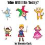 Who Will I Be Today? - Preview