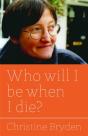 Who Will I Be When I Die? - Preview