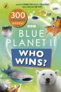 Who Wins? Blue Planet Ii - Preview