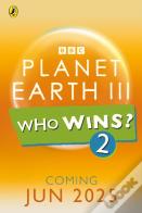 Who Wins? Planet Earth Iii