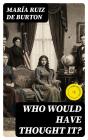 Who Would Have Thought It? - Preview