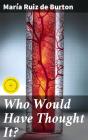 Who Would Have Thought It? - Preview