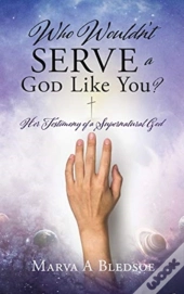 Who Wouldn'T Serve A God Like You?: Her