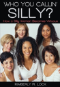 Who You Callin' Silly? How A Silly Woman Becomes Virtuous - Preview