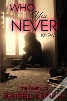 Who You Never Knew