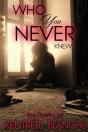 Who You Never Knew - Preview