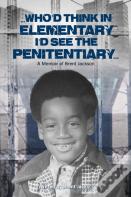 Who'D Think In Elementary I'D See The Penitentiary