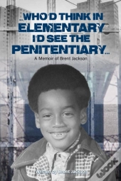 Who'D Think In Elementary I'D See The Penitentiary