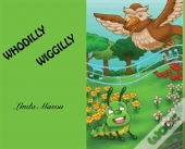 Whodilly Wiggilly