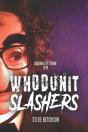 Whodunit Slashers - Preview