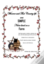 Whoever Said That Country Life Was Simple Never Lived On A Farm