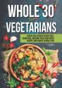 Whole 30 For Vegetarians - Preview