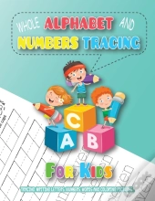 Whole Alphabet And Numbers Tracing For Kids