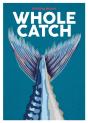 Whole Catch - Preview