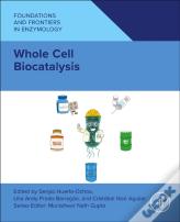 Whole Cell Biocatalysis