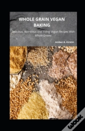 Whole Grain Vegan Baking