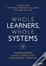 Whole Learners, Whole Systems