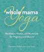 Whole Mama Yoga - Preview