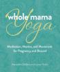 Whole Mama Yoga - Preview