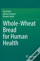 Whole-Wheat Bread For Human Health