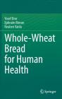 Whole-Wheat Bread For Human Health - Preview