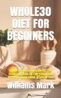 Whole30 Diet For Beginners - Preview