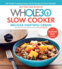 Whole30 Slow Cooker 150 Totally Complian - Preview