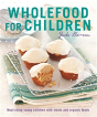 Wholefood For Children - Preview