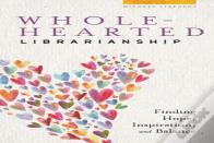 Wholehearted Librarianship